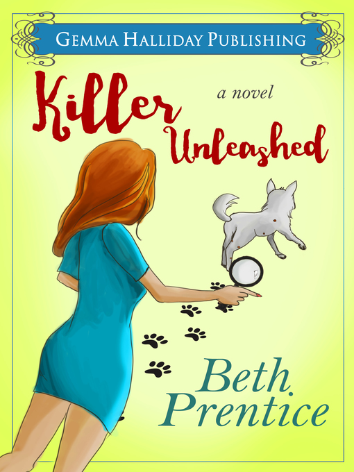 Title details for Killer Unleashed by Beth Prentice - Available